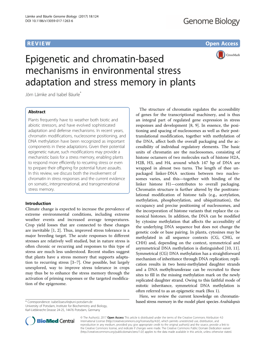 Epigenetic and Chromatin-Based Mechanisms in Environmental Stress Adaptation and Stress Memory in Plants Jörn Lämke and Isabel Bäurle*