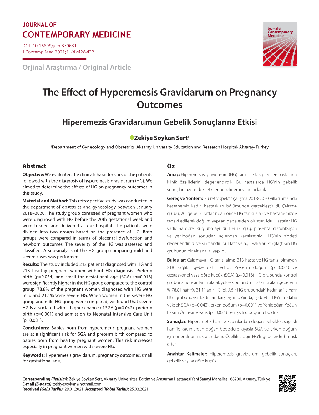 The Effect of Hyperemesis Gravidarum on Pregnancy Outcomes Hiperemezis Gravidarumun Gebelik Sonuçlarına Etkisi