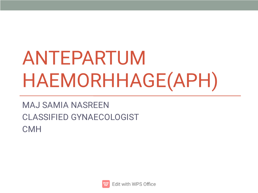 Antepartum Haemorhhage(Aph)