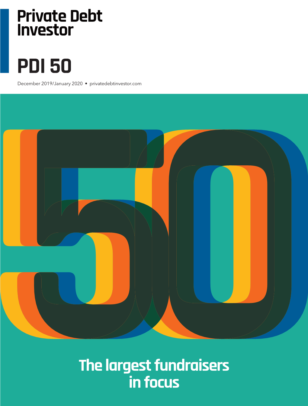 PDI 50 Understanding December 2019/January 2020 • Privatedebtinvestor.Com Private Debt in Europe