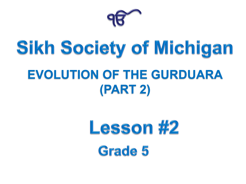 Rehat Maryada, Khalsa Schools, Sikihi Propaganda) • Establishment of SGPC the Gurduara Over Time