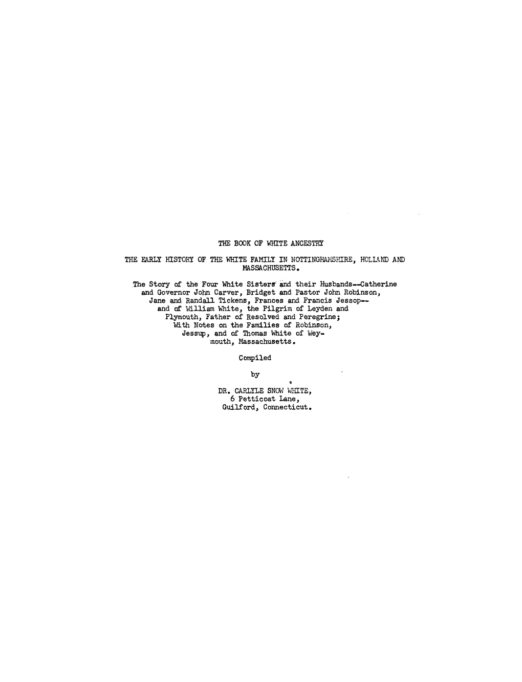 The Story of the Four White Sisterit and Their Husbands--Catherine and Governor John Carver, Bridget and Pastor John Robinson