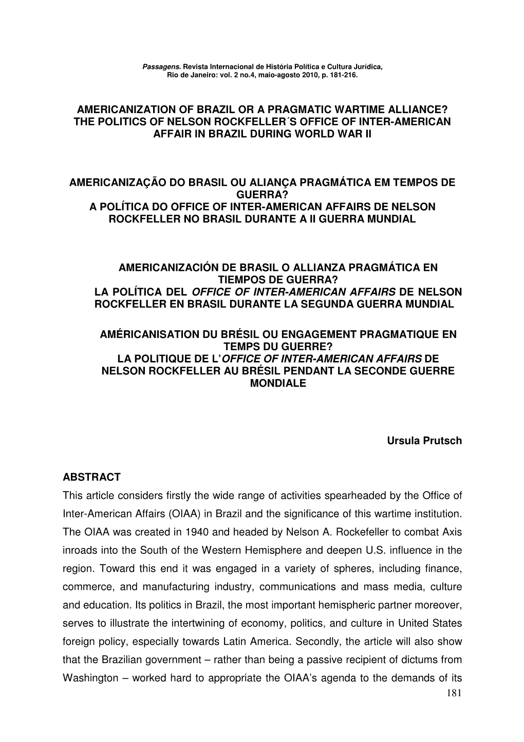 The Politics of Nelson Rockfeller´S Office of Inter-American Affair in Brazil During World War Ii