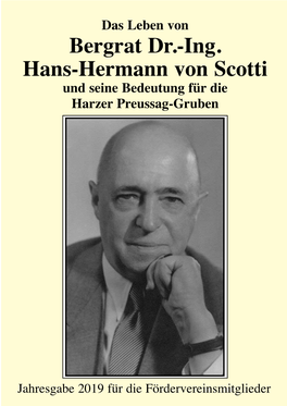 Bergrat Dr.-Ing. Hans-Hermann Von Scotti Und Seine Bedeutung Für Die Harzer Preussag-Gruben