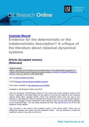 Evidence for the Deterministic Or the Indeterministic Description? a Critique of the Literature About Classical Dynamical Systems