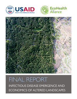 Final Report Infectious Disease Emergence and Economics of Altered Landscapes Infectious Disease Emergence and Economics of Altered Landscapes (Ideeal)