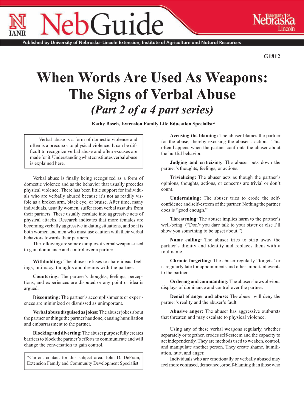 The Signs of Verbal Abuse (Part 2 of a 4 Part Series) Kathy Bosch, Extension Family Life Education Specialist*