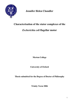 Jennifer Helen Chandler Characterisation of the Stator Complexes of the Escherichia Coli Flagellar Motor