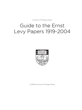 Guide to the Ernst Levy Papers 1919-2004