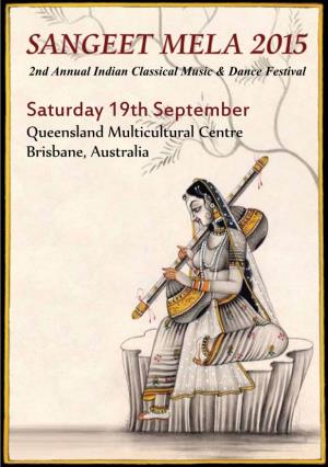 SANGEET MELA 2015 2Nd Annual Indian Classical Music & Dance Festival Saturday 19Th September Queensland Multicultural Centre Brisbane, Australia Programme