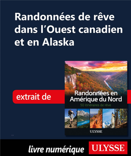 Randonnées De Rêve Dans L'ouest Canadien Et En Alaska