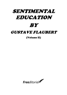 SENTIMENTAL EDUCATION by GUSTAVE FLAUBERT (Volume II)