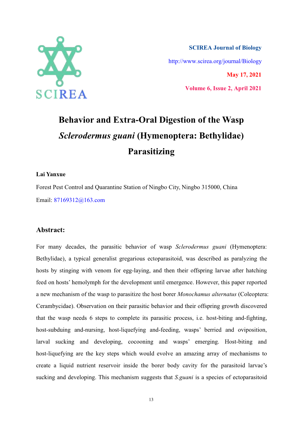 Behavior and Extra-Oral Digestion of the Wasp Sclerodermus Guani (Hymenoptera: Bethylidae) Parasitizing