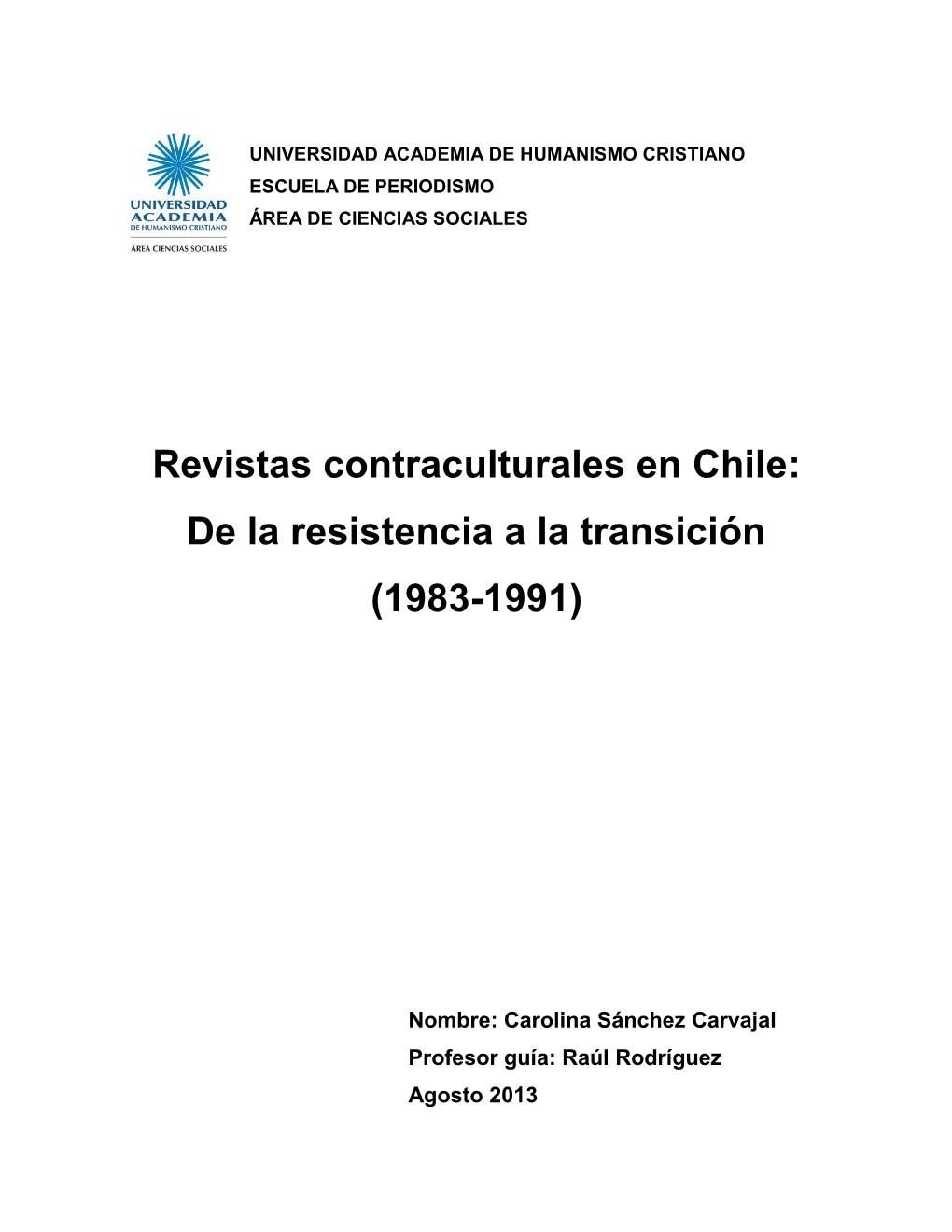 Revistas Contraculturales En Chile: De La Resistencia a La Transición (1983-1991)