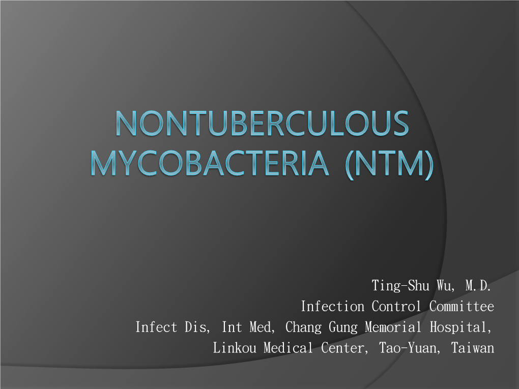 Nontuberculous Mycobacteria (Ntm)