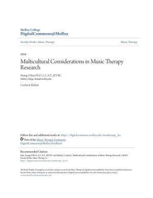 Multicultural Considerations in Music Therapy Research Seung-A Kim Ph.D., L.C.A.T., MT-BC Molloy College, Skim@Molloy.Edu