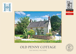 OLD PENNY COTTAGE EAST KNOYLE, WILTSHIRE a Delightful Grade II Listed Cottage with a Pretty Garden in a Rural Hamlet Features • Hall