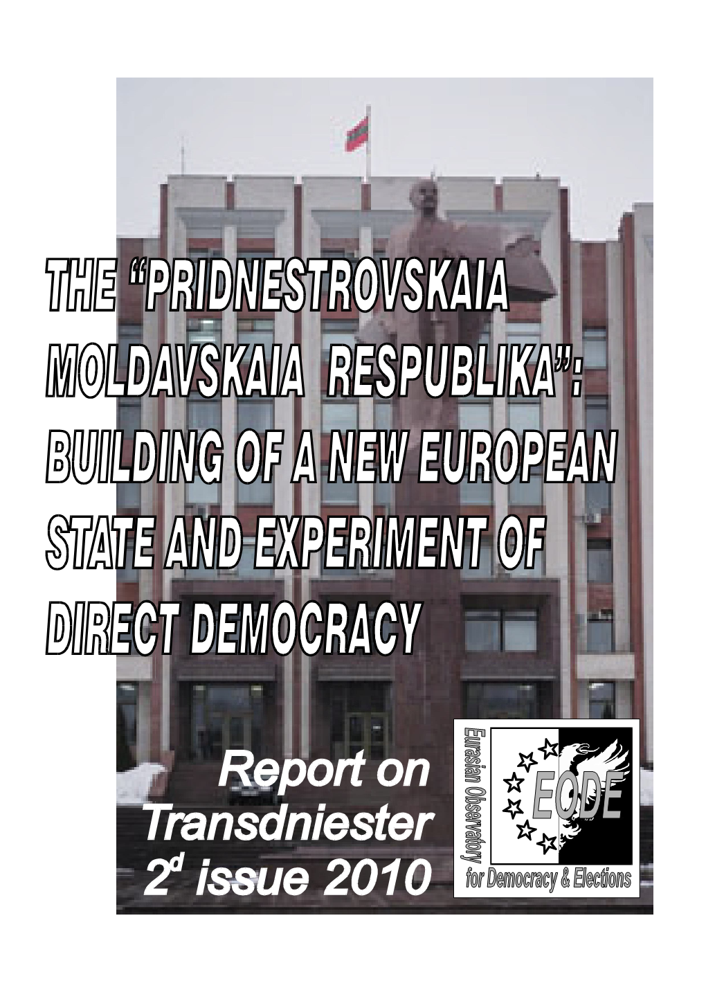 The “Pridnestrovskaia Moldavskaia Respublika” (Pmr)