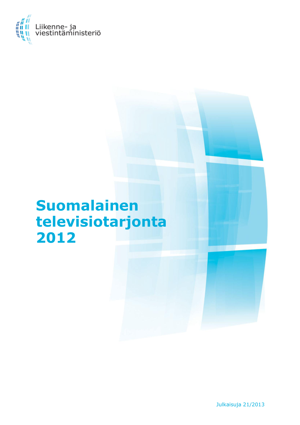 Suomalainen Televisiotarjonta 2012