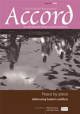 Peace by Piece:Addressing Sudan’S Conflicts an International Review of Peace Initiatives