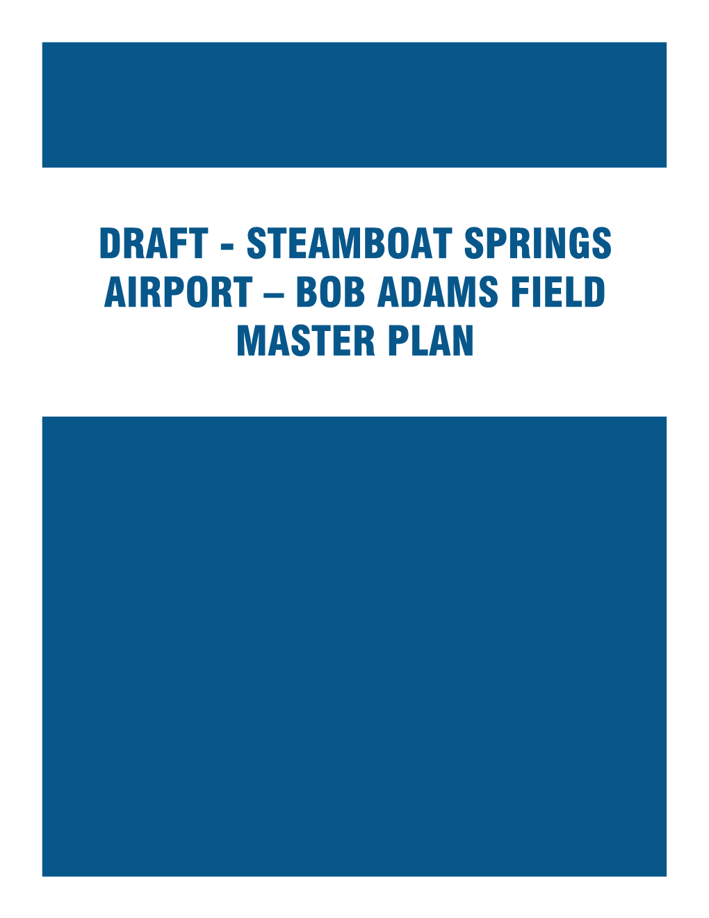 Draft - Steamboat Springs Airport – Bob Adams Field Master Plan