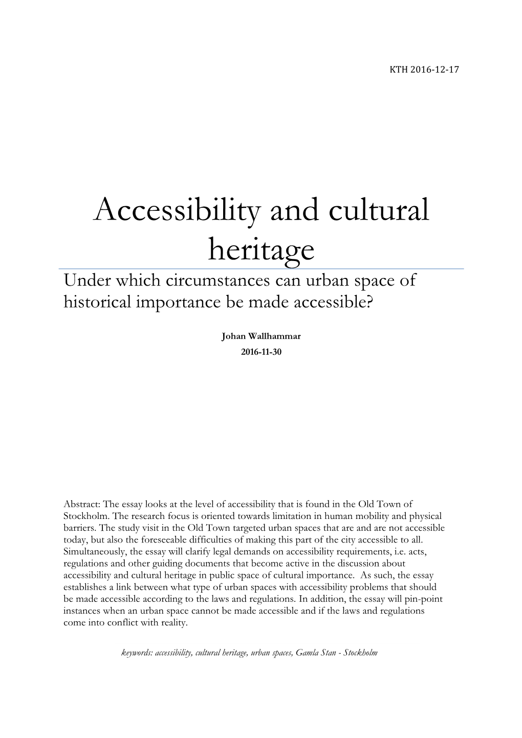 Accessibility and Cultural Heritage Under Which Circumstances Can Urban Space of Historical Importance Be Made Accessible?