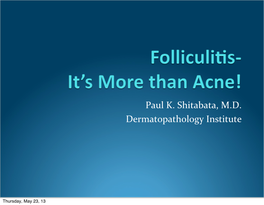 Folliculitis-It's More Than Acne!