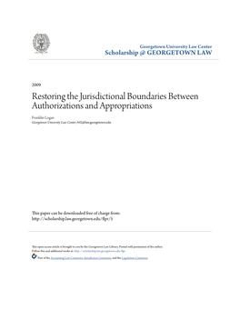 Restoring the Jurisdictional Boundaries Between Authorizations and Appropriations Franklin Logan Georgetown University Law Center, Fvl2@Law.Georgetown.Edu