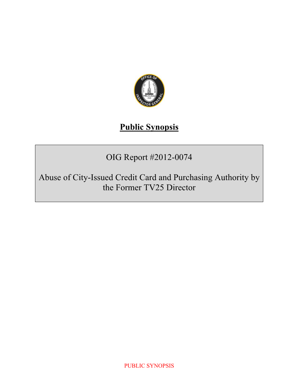 Public Synopsis OIG Report #2012-0074 Abuse of City-Issued