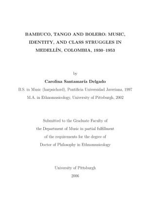 Bambuco, Tango and Bolero: Music, Identity, and Class Struggles in Medell´In, Colombia, 1930–1953
