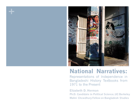National Narratives: Representations of Independence in Bangladeshi History Te Xtbook S from 1971 to the Present