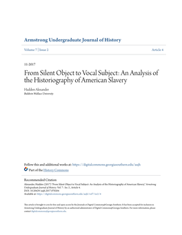 From Silent Object to Vocal Subject: an Analysis of the Historiography of American Slavery Hadden Alexander Baldwin Wallace University