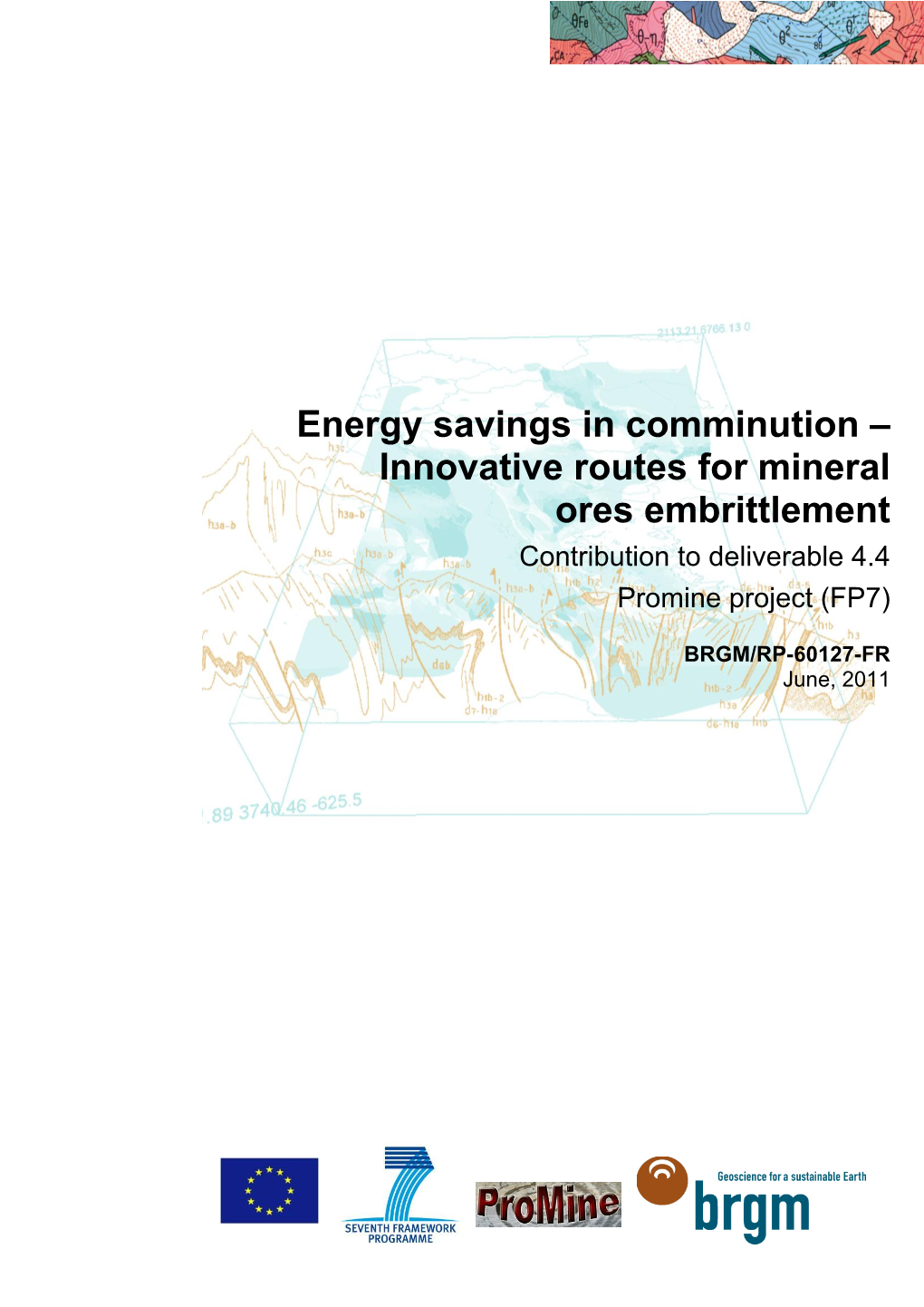 Energy Savings in Comminution – Innovative Routes for Mineral Ores Embrittlement Contribution to Deliverable 4.4