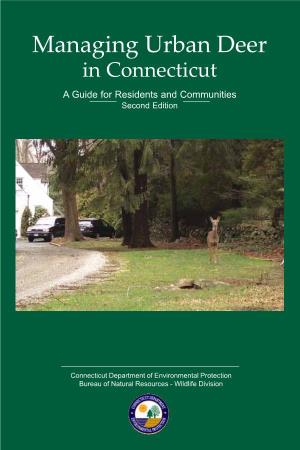 Managing Urban Deer in Connecticut a Guide for Residents and Communities Second Edition