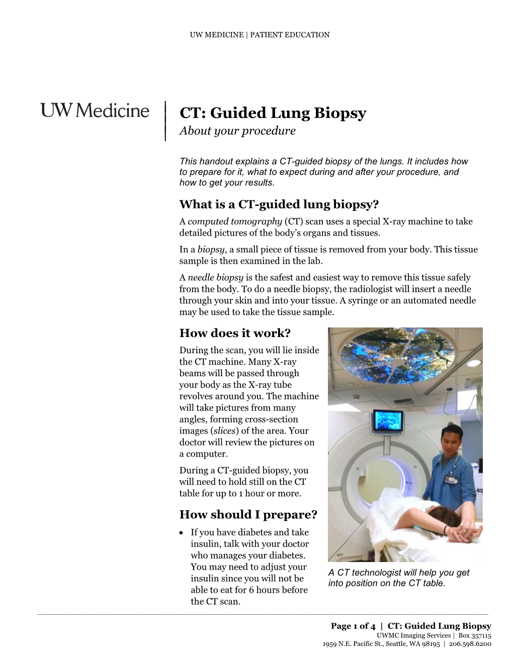 CTGuided Lung Biopsy? a Computed Tomography (CT) Scan Uses a Special X