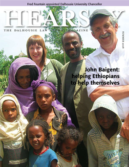 John Baigent: Helping Ethiopians to Help Themselves Hearsay the Dalhousie Law School Alumni Magazine