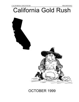 CALIFORNIA GOLD RUSH PREOPENING California Gold Rush