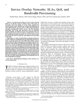 Service Overlay Networks: Slas, Qos, and Bandwidth Provisioning Zhenhai Duan, Member, IEEE, Zhi-Li Zhang, Member, IEEE, and Yiwei Thomas Hou, Member, IEEE