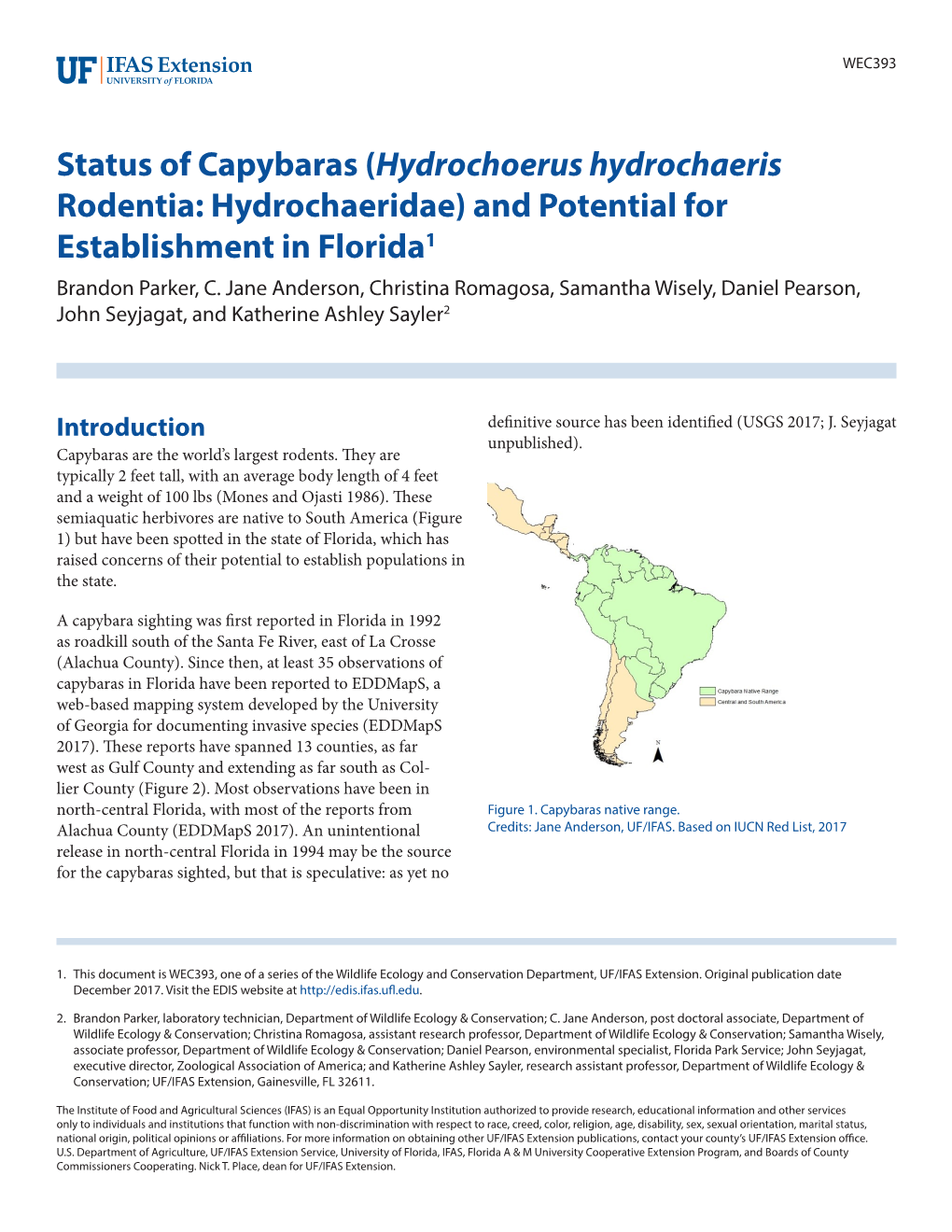 Status of Capybaras (Hydrochoerus Hydrochaeris Rodentia: Hydrochaeridae) and Potential for Establishment in Florida1 Brandon Parker, C