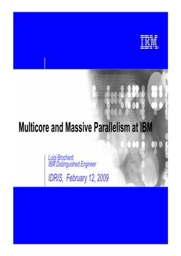 Multicore and Massive Parallelism at IBM