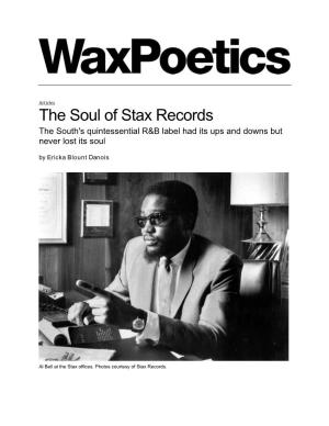 The Soul of Stax Records the South's Quintessential R&B Label Had Its Ups and Downs but Never Lost Its Soul by Ericka Blount Danois