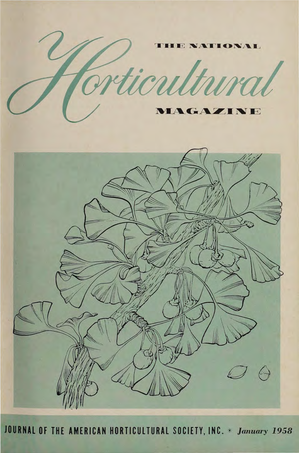 January 1958 the National HORTICULTUR .·\L Magazine