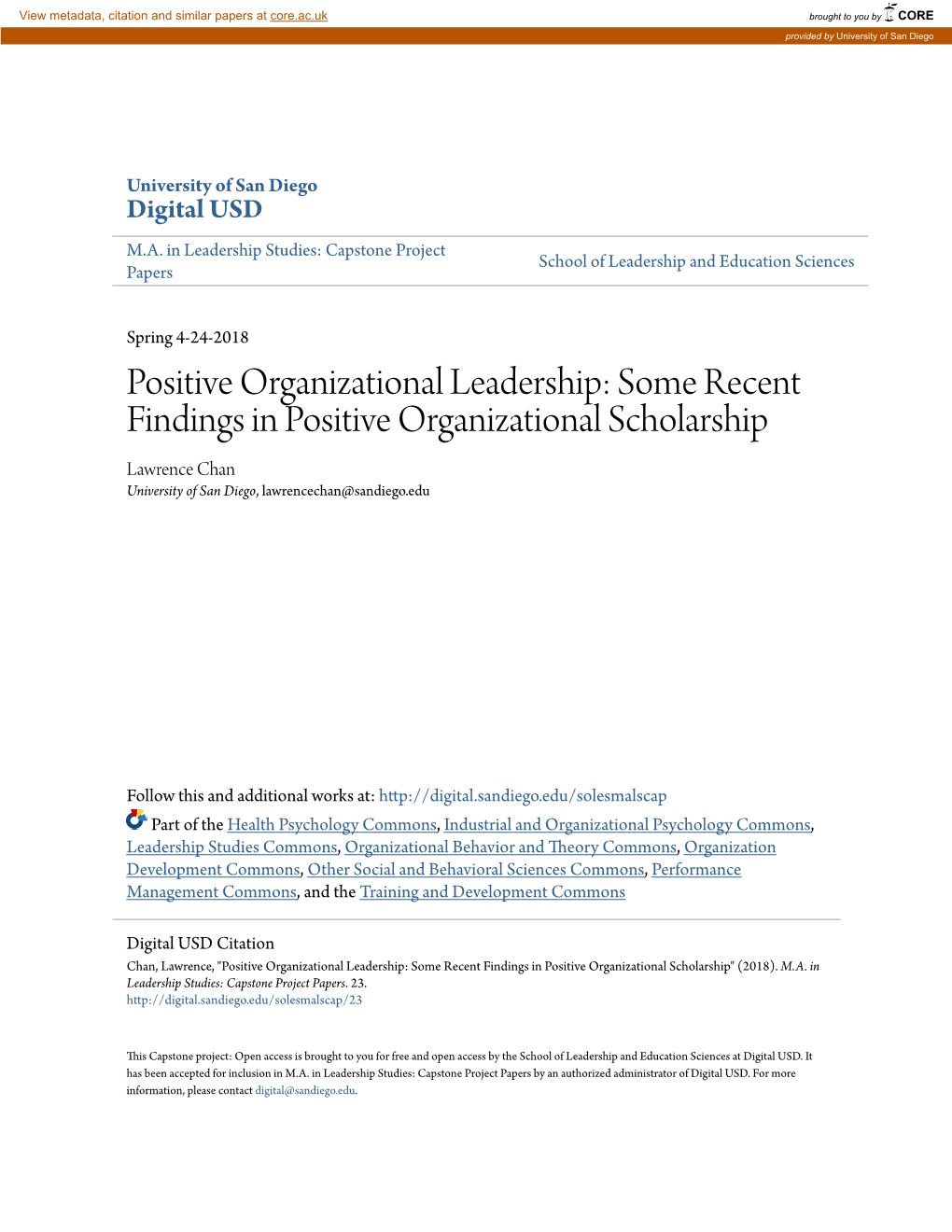 Positive Organizational Leadership: Some Recent Findings in Positive Organizational Scholarship Lawrence Chan University of San Diego, Lawrencechan@Sandiego.Edu