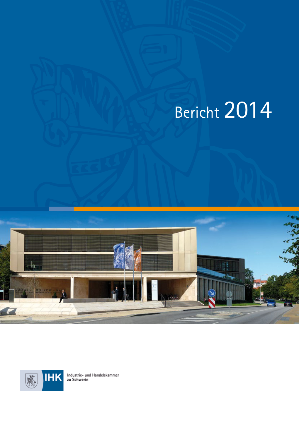 IHK Zu Schwerin IHK-Jahresbericht 2014 Die Ausgabe