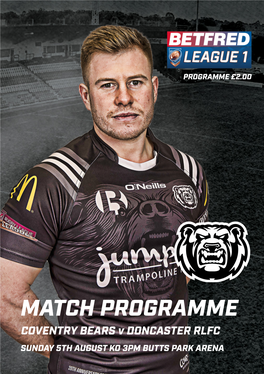 MATCH PROGRAMME COVENTRY BEARS V DONCASTER RLFC SUNDAY 5TH AUGUST KO 3PM BUTTS PARK ARENA Proud Sponsors of Welcome