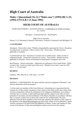 High Court of Australia Mabo V Queensland (�O 2) ("Mabo Case") [1992] HCA 23; (1992) 175 CLR 1 (3 June 1992) HIGH COURT of AUSTRALIA