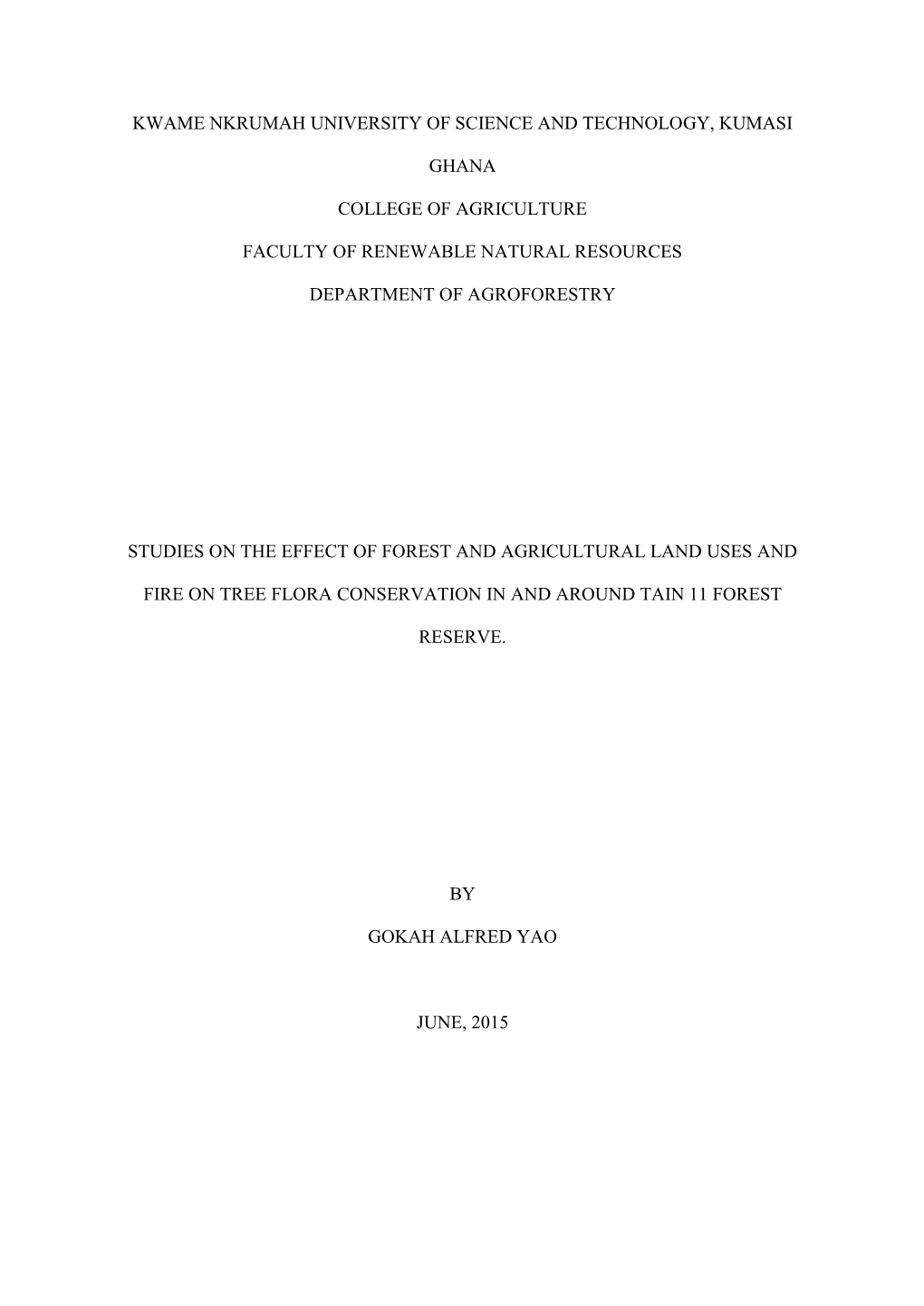 Kwame Nkrumah University of Science and Technology, Kumasi Ghana College of Agriculture Faculty of Renewable Natural Resources D