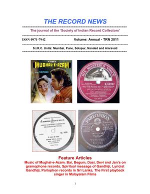 THE RECORD NEWS ======The Journal of the ‘Society of Indian Record Collectors’ ------ISSN 0971-7942 Volume: Annual - TRN 2011 ------S.I.R.C