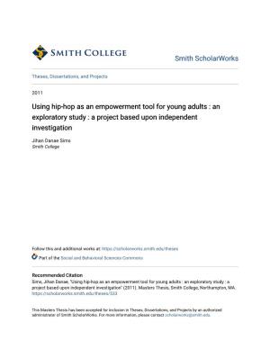 Using Hip-Hop As an Empowerment Tool for Young Adults : an Exploratory Study : a Project Based Upon Independent Investigation
