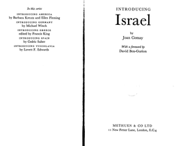 Israel INTRODUCING GREECE Edited by Francis King by INTRODUCING SPAIN Joan Comay by Cedric Salter INTRODUCING YUGOSLAVIA with a Foreword by by Lovett F